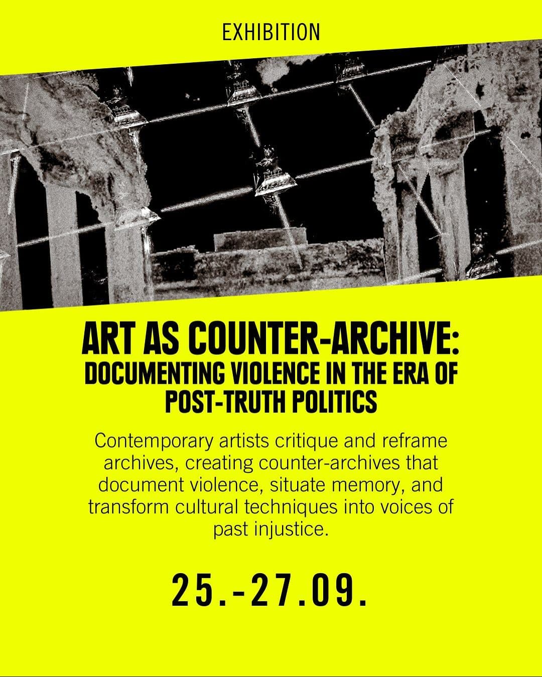Art as Counter-Archive: Documenting Violence in the Era of Post-Truth Politics exhibition flyer